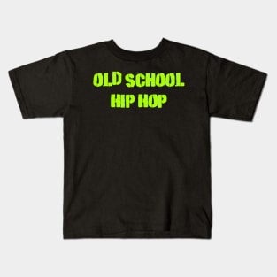 Old school hip hop Kids T-Shirt